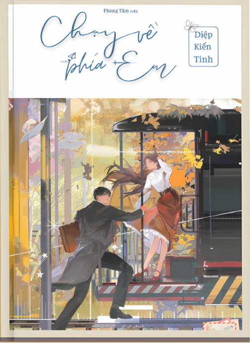 Chạy Về Phía Em - Diệp Kiến Tinh